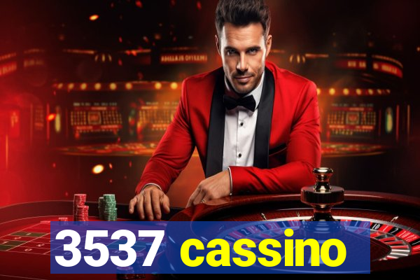 3537 cassino